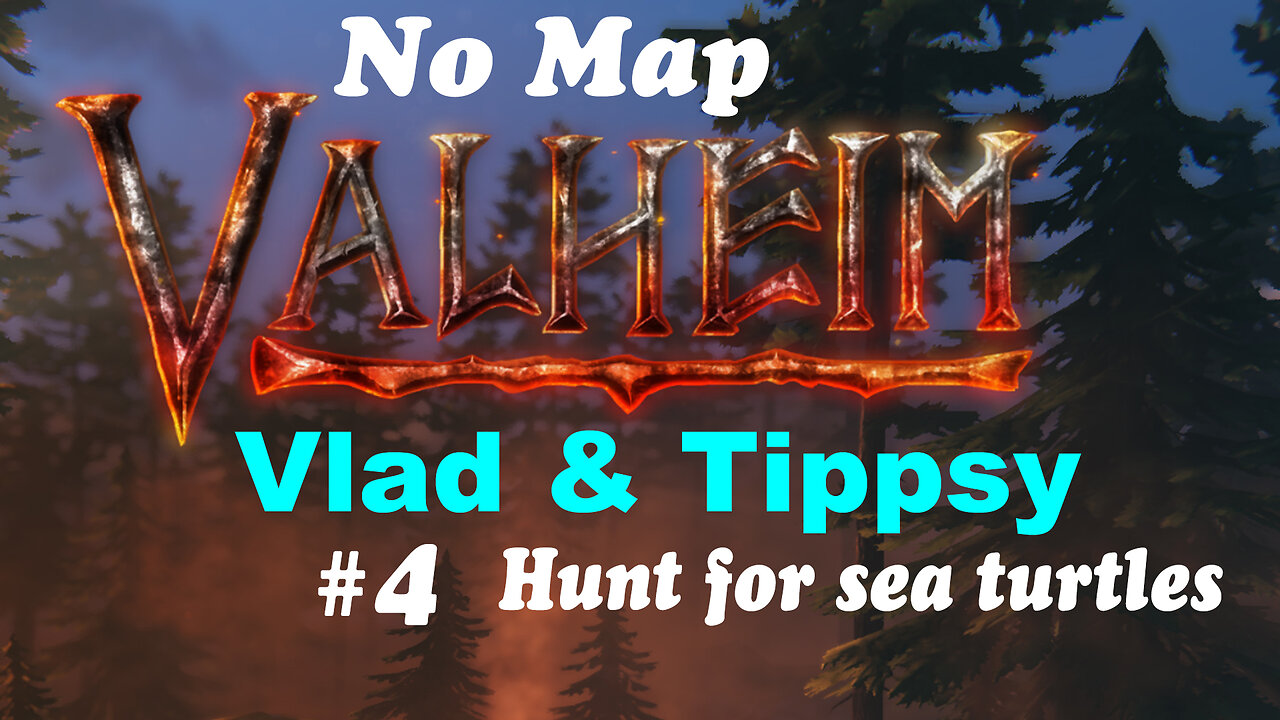 Valheim #4 / No map challenge / Vlad & Tippsy Wake and Bake Stream #4