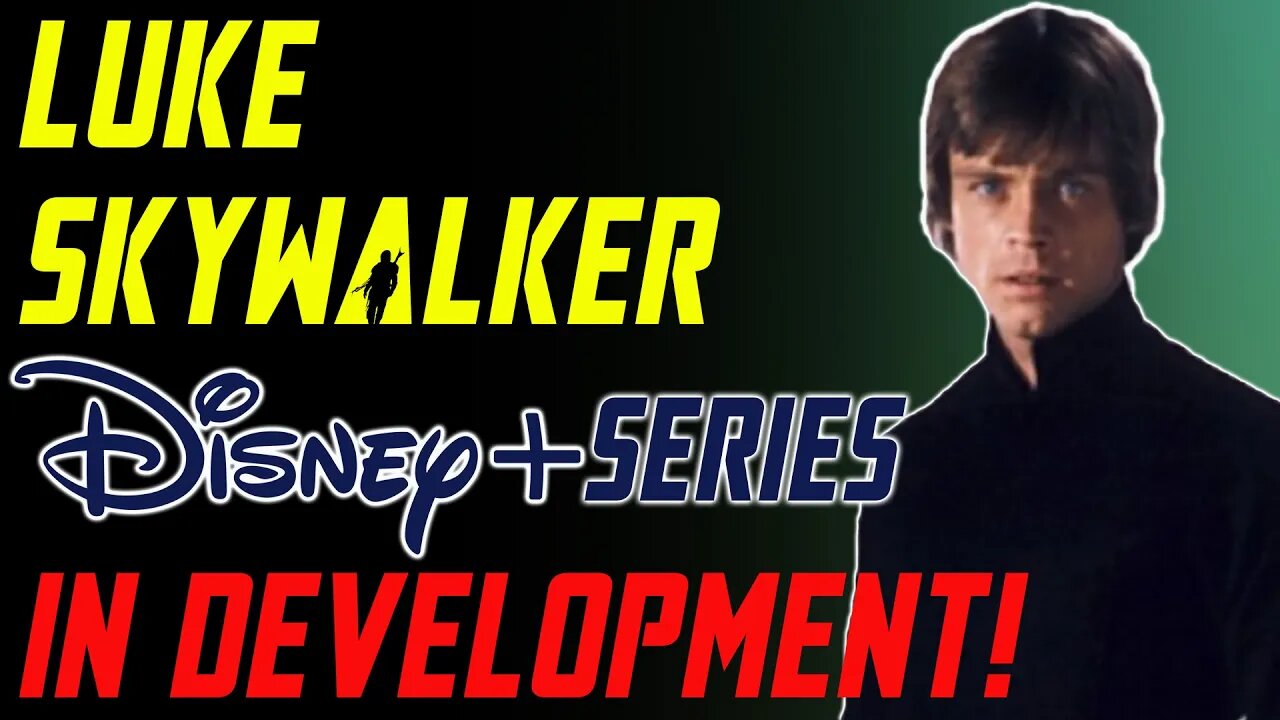 LUKE SKYWALKER SERIES IN EARLY DEVELOPMENT!