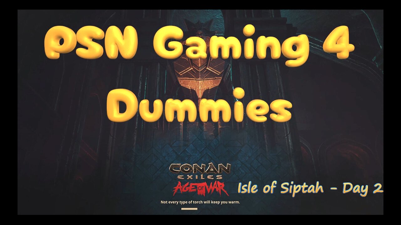 Conan Exiles - Isle of Siptah - Day 2