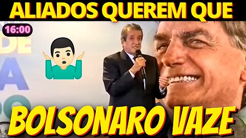 16h Plano sai do controle e aliados agora querem que Bolsonaro não volte mais