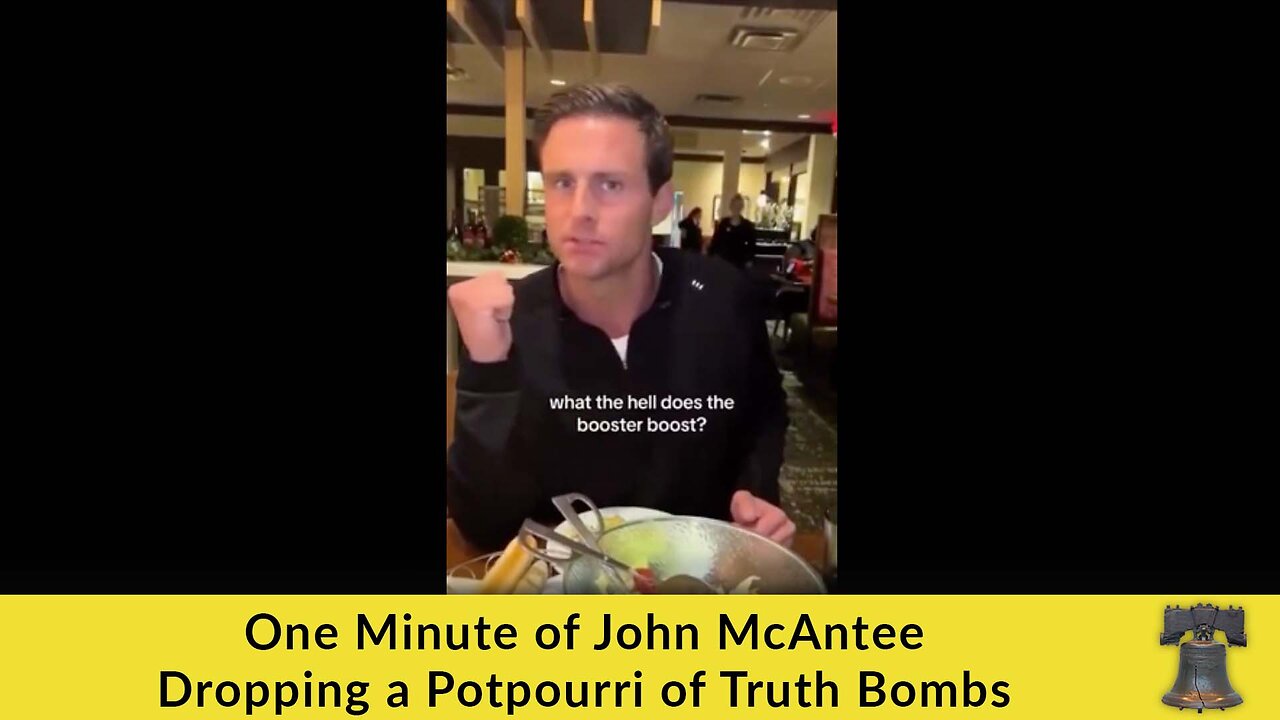 One Minute of John McAntee Dropping a Potpourri of Truth Bombs