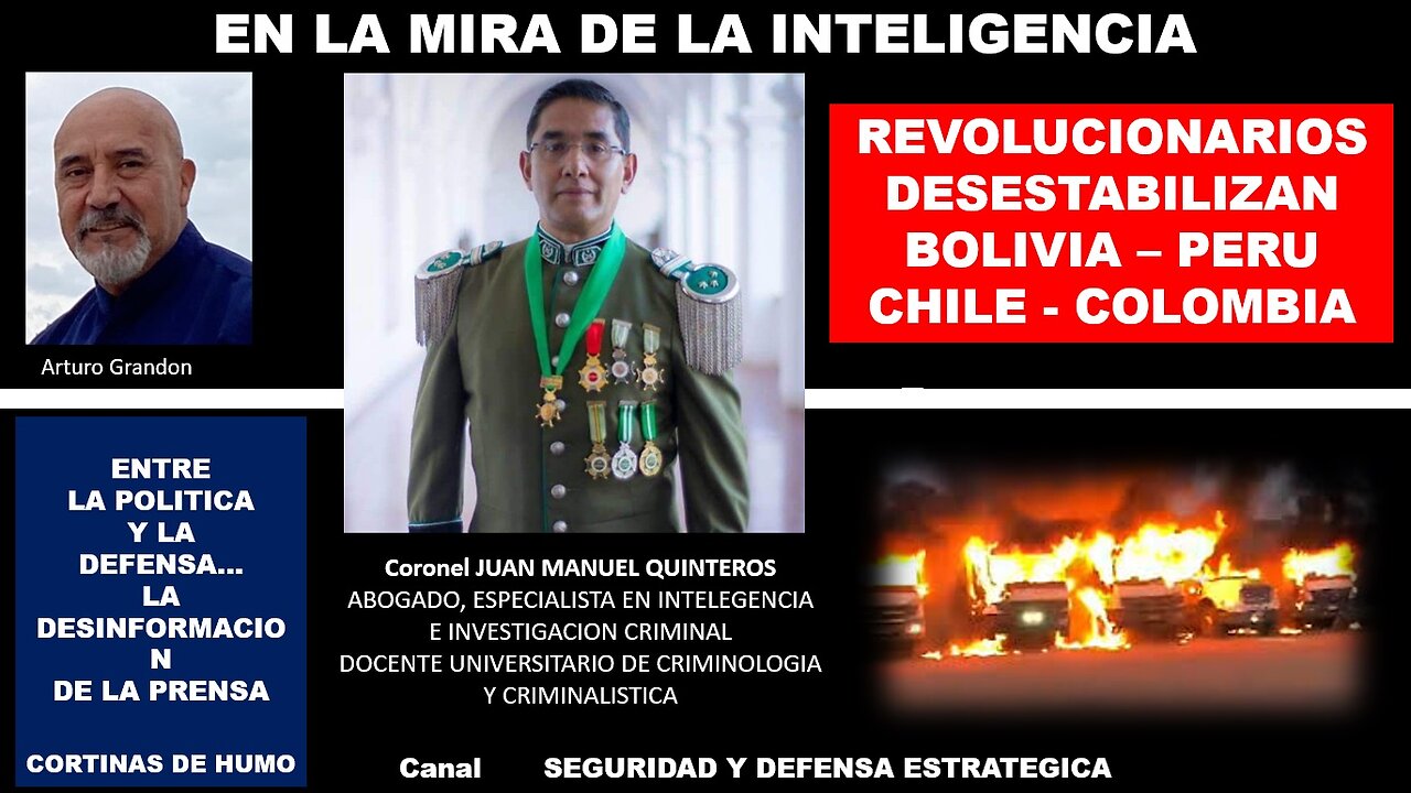 EN LA MIRA DE LA INTELIGENCIA... REVOLUCIONARIOS DESESTABILIZAN BOLIVIA, CHILE, PERU, COLOMBIA