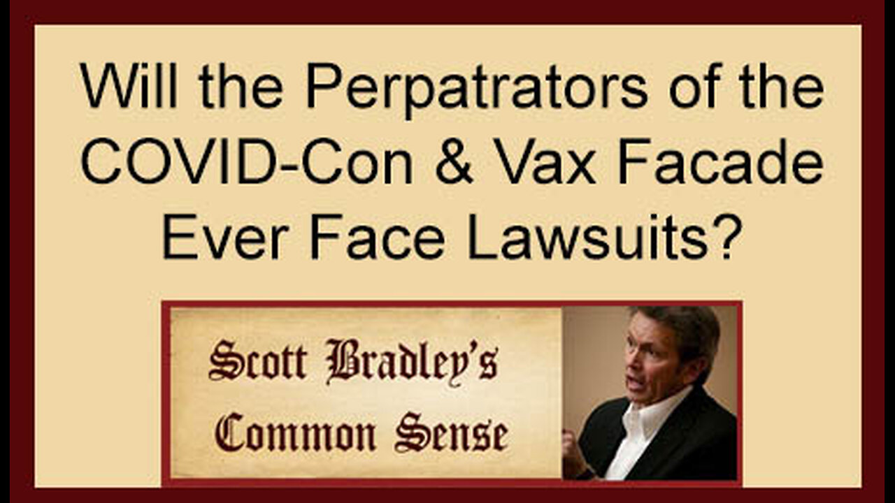 Will the Perpetrators of the COVID-Con & Vax Facade Ever Face Lawsuits?