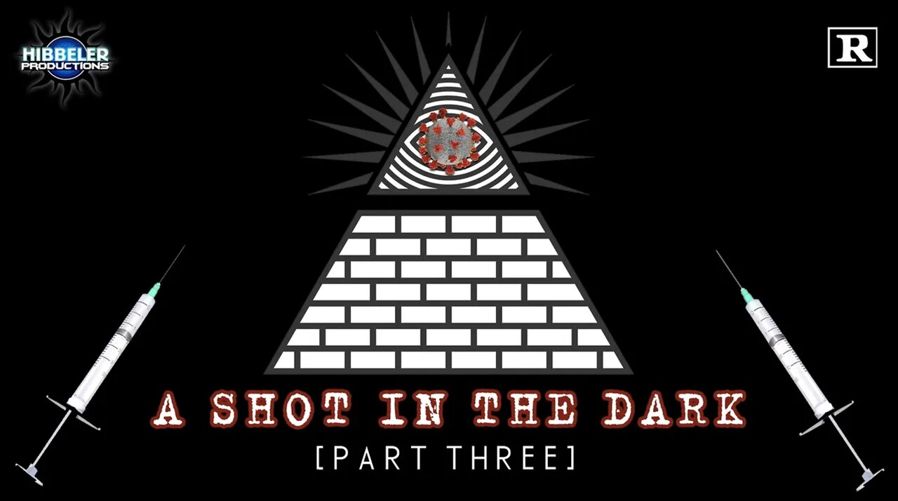 ⬛️☠️ A SHOT IN THE DARK: PART 3 (2022) ▪️ TOXIC VACCINES DOCUMENTARY ▪️ HIBBELER PRODUCTIONS 💰 💉☠️