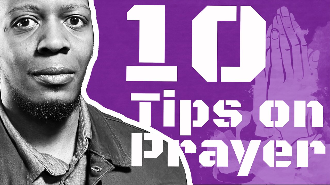 10 Practical Tips About Prayer