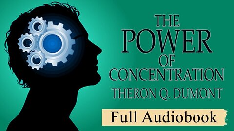 The Power of Concentration By Theron Q Dumont | Audiobook | Audible | Free Audio Books