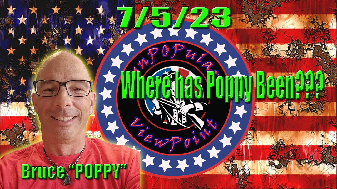 7/5/23 - Where has Poppy been???