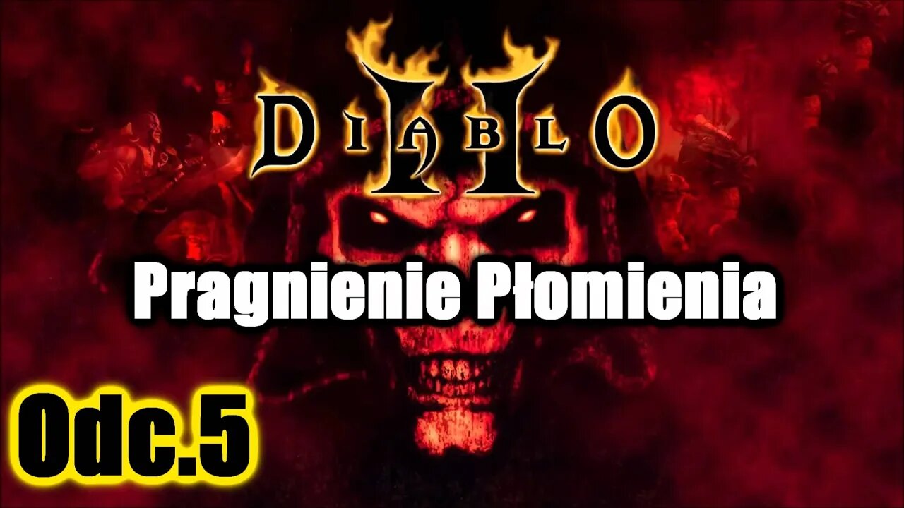 Diablo 2 odc.5 Pragnienie Płomienia