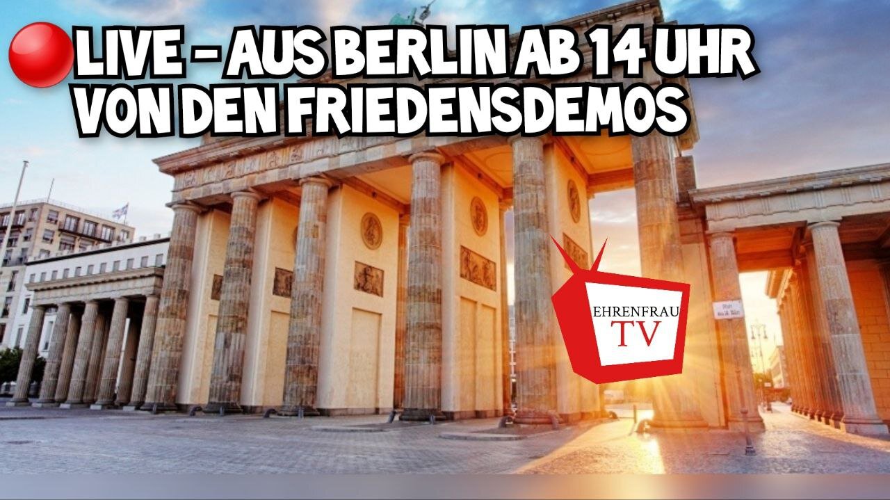 🔴 LIVE AUS BERLIN VON DEN FRIEDENSDEMOS - 25.02.2023