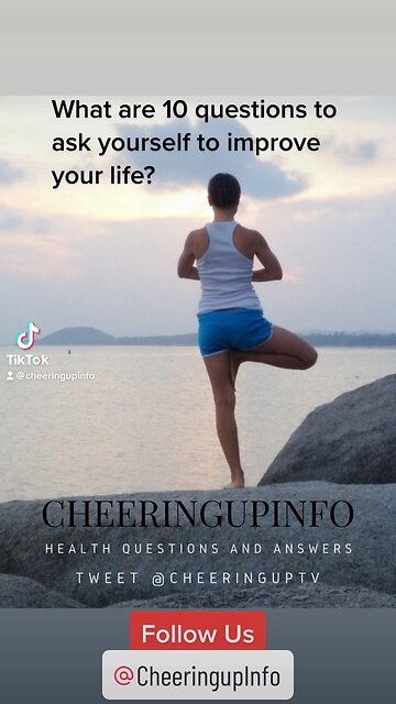 What are 10 questions to ask yourself to improve your life?