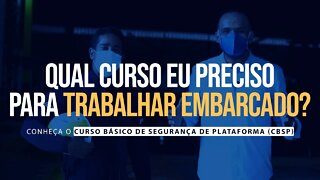 CURSO PARA TRABALHAR EMBARCADO - CBSP (CURSO BÁSICO DE SEGURANÇA EM PLATAFORMAS) #offshore