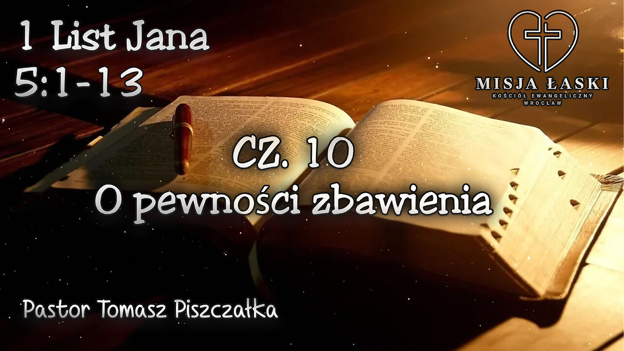 1 Jana 5:1-13 O pewności zbawienia