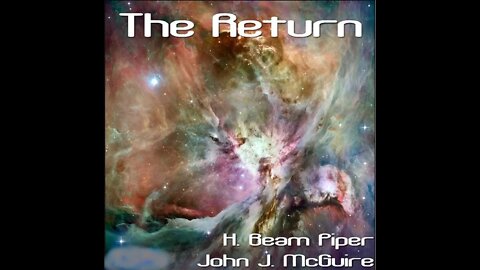 The Return by H. Beam Piper and John J. McGuire - Audiobook