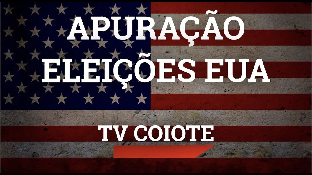 APURAÇÃO: ELEIÇÕES NOS ESTADOS UNIDOS - AO VIVO