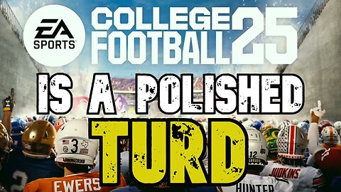 EA College Football 25 Is A Polished Turd