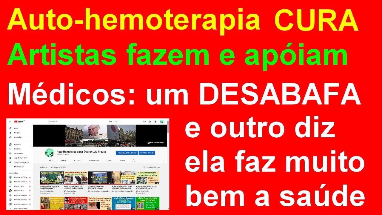 AUTO-HEMOTERAPIA CURAS. ARTISTAS FAZEM. MÉDICOS DESABAFO E APOIO ENFERMIDADES QUE A TERAPIA É EFICAZ