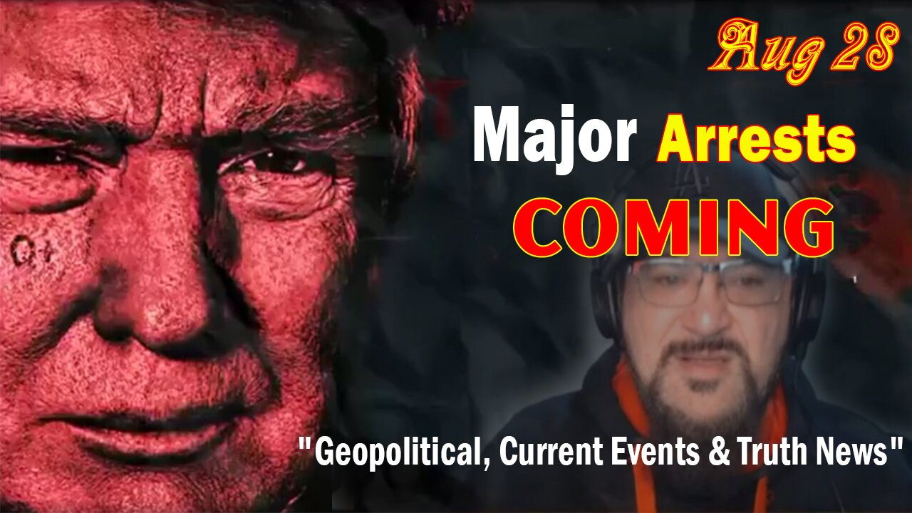 Major Decode Update Today 8/26/23: "Major Arrests Coming: Geopolitical, Current Events & Truth News"