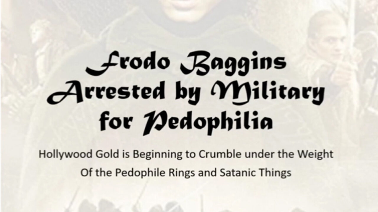 Frodo Baggins Arrested by US Military for Pedophilia.