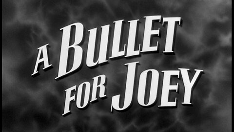 A Bullet For Joey (1955)