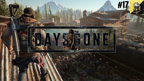 Days Gone Part #17:Deacon's Heroic Quest Finding Lavender for Boozer & Facing a Massive Zombie Horde