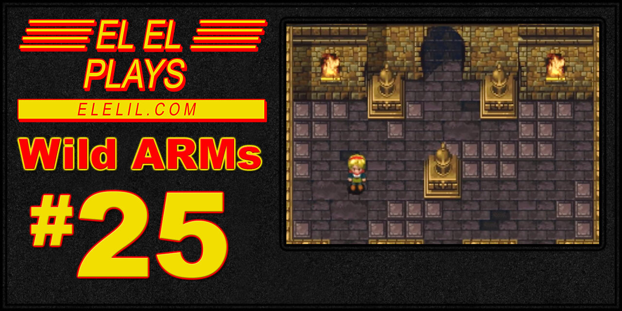 El El Plays Wild ARMs Episode 25: That Boomerang Keeps Coming Back