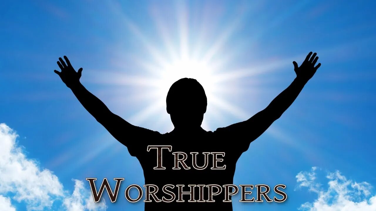 True Worshippers