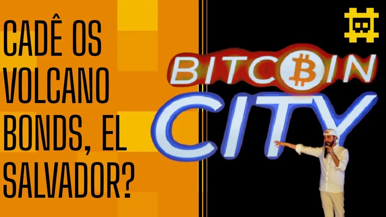 Por que os Volcano Bonds não foram lançados, e a mineração com energia vulcânica? - [CORTE]