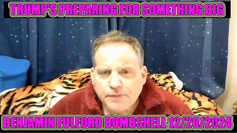 BENJAMIN FULFORD Huge 12/20 🔥 TRUMP'S PREPARING FOR SOMETHING BIG 🔥 JUAN O SAVIN 🔥 AND WE KNOW