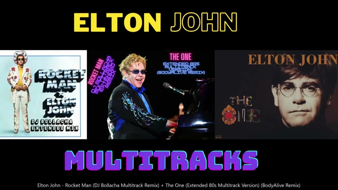 Elton John - Rocket Man (DJ Bollacha Multitrack Remix + The One(Extended BodyAlive Multitrack Remix)