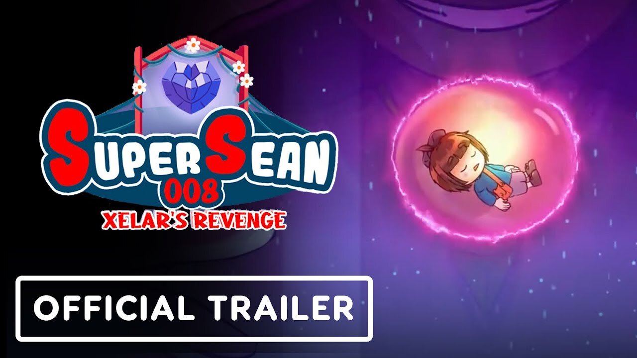 Super Sean 008: Xelar's Revenge - Official Trailer