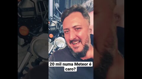 20 mil numa Meteor 350 é caro?
