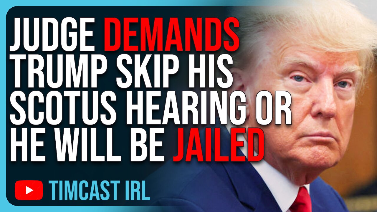 Judge DEMANDS Trump SKIP His SCOTUS Hearing Otherwise He Will Be JAILED In NY In Shocking Statement