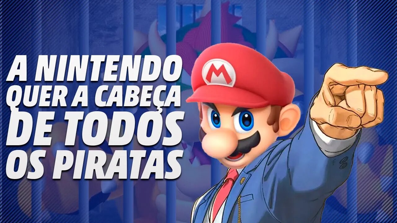 NINTENDO DISPOSTA A DESTRUIR A PIRATARIA - “UM EXEMPLO PARA OS PIRATAS”