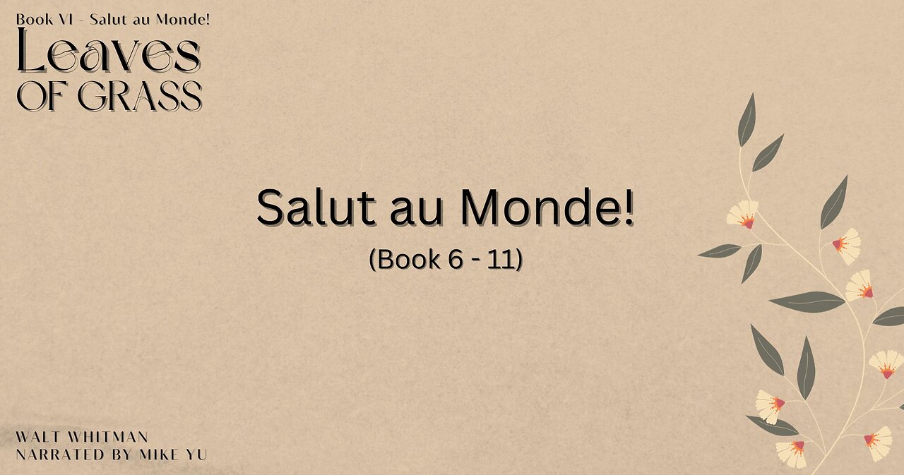 Leaves of Grass - Book 6.11 - Salut au Monde! - Walt Whitman