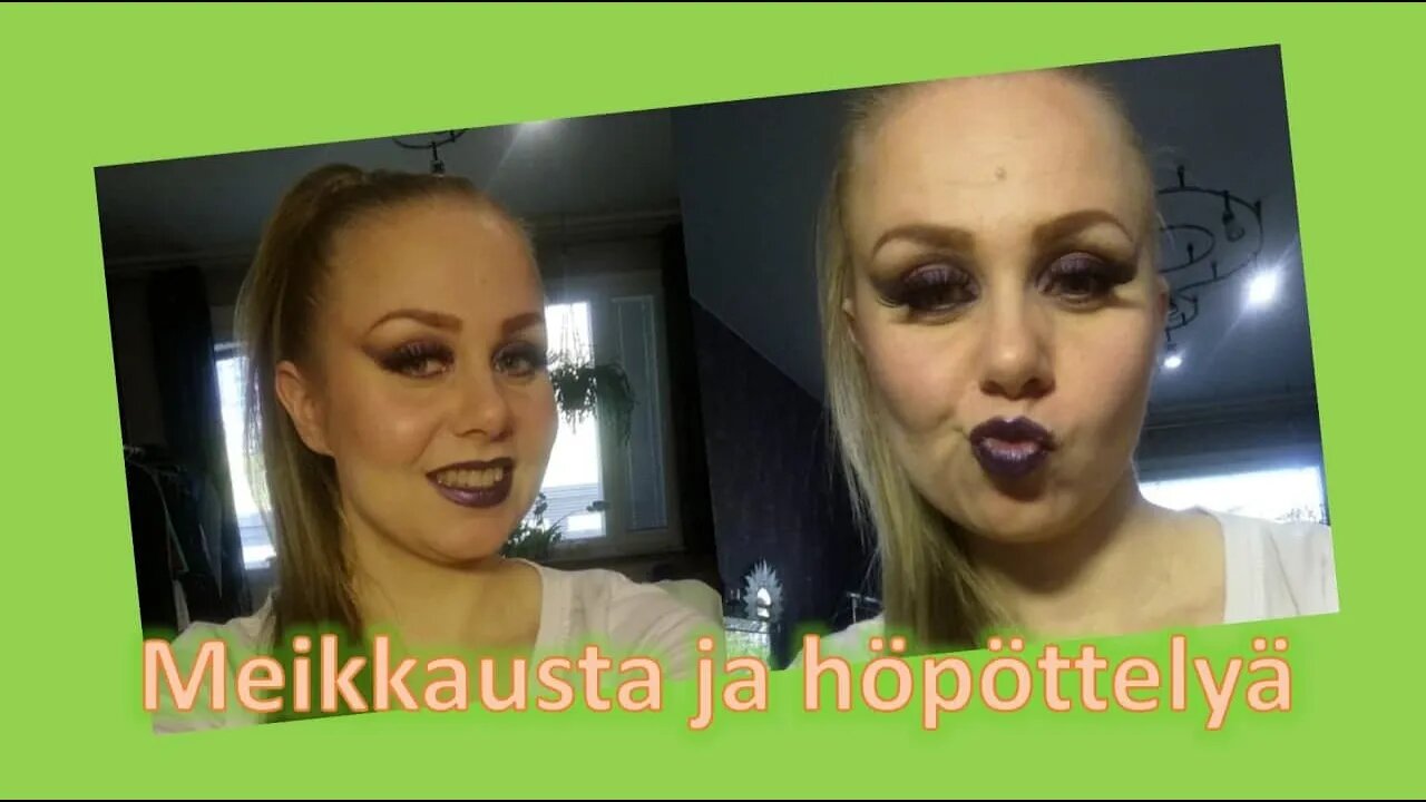Meikkausta ja höpöttelyä