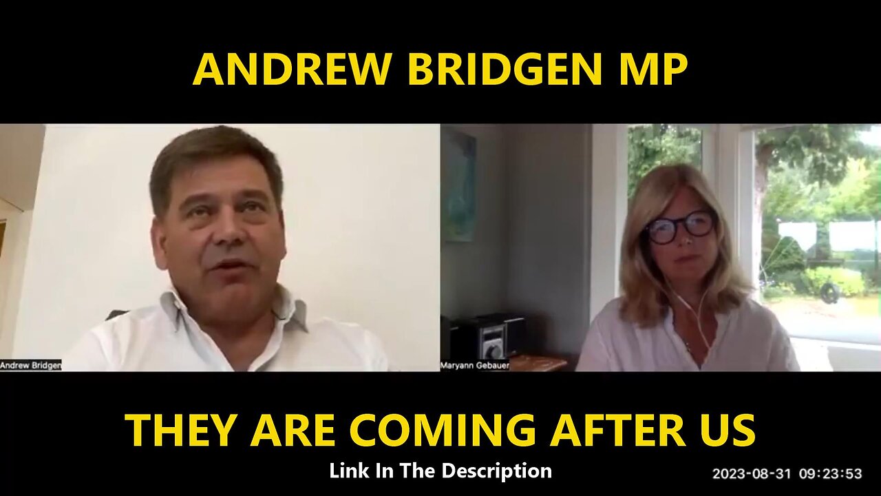 ANDREW BRIDGEN MP - THEY ARE COMING AFTER US