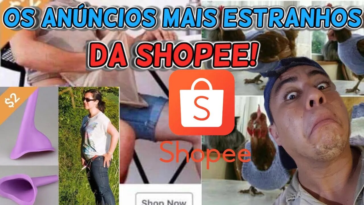 OS ANÚNCIOS MAIS ESTRANHOS DA SHOPEE!