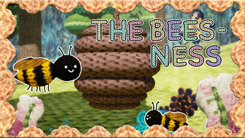 The Bees-Ness Episode 1