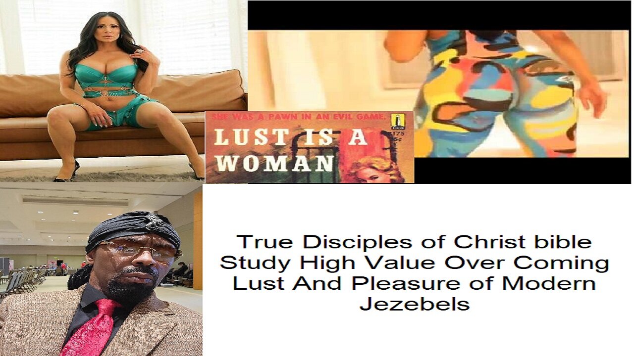 True Disciples of Christ bible Study High Value Over Coming Lust And Pleasure of Modern Jezebels