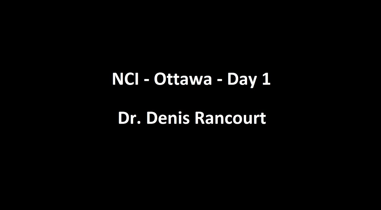 National Citizens Inquiry - Ottawa - Day 1 - Dr. Denis Rancourt Testimony