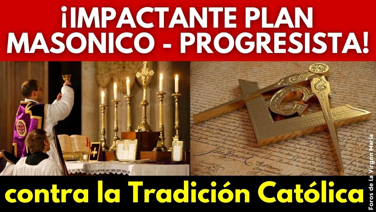 El Plan Secreto Masónico para Erradicar la Misa Tradicional: Revelaciones Impactantes