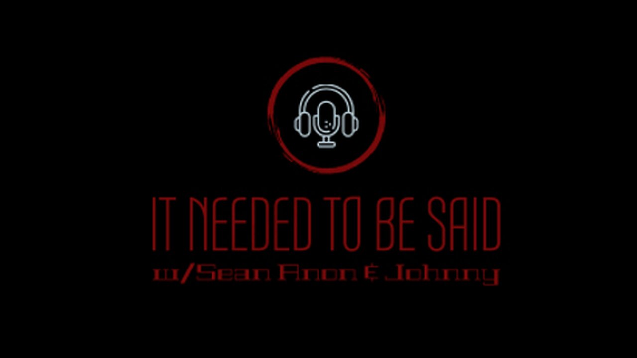 It Needed To Be Said Episode 2 w/JohnnyQ