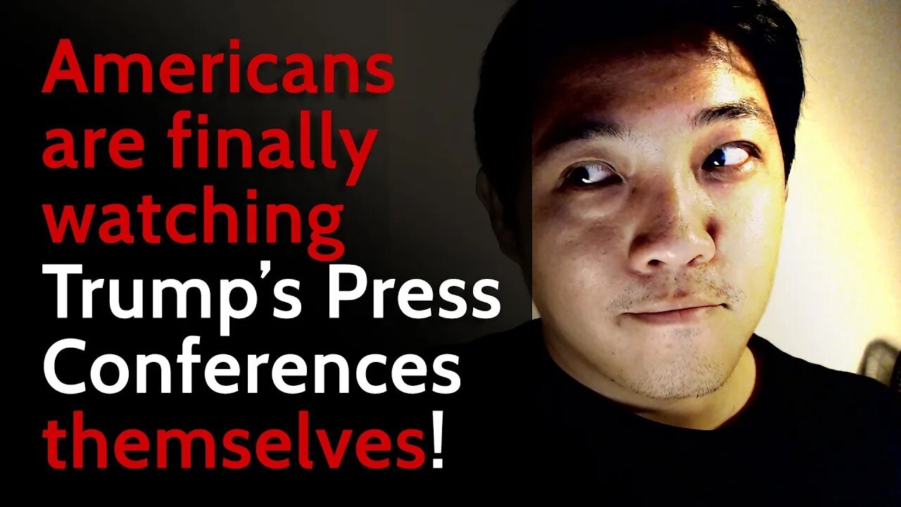 Americans are finally watching Trump's press conferences themselves!