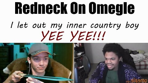 Redneck On Omegle