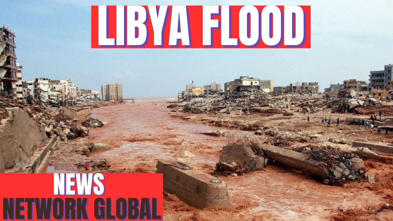 Libya Flood: 20,000 Feared Dead - A Tragic Catastrophe"