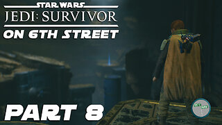 Jedi: Survivor on 6th Street Part 8