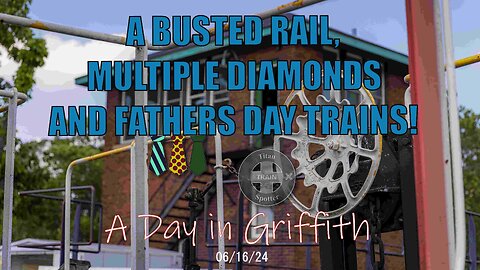 Saluting Dads While Railfanning in Indiana: And We Found a Broken Rail!