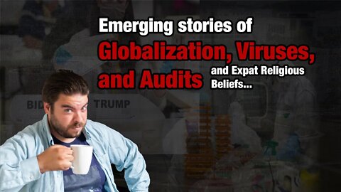 Globalization, Viruses, and Audits