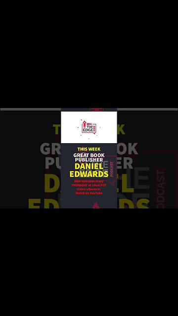 THIS WEEK: Great Book Publisher Daniel Edwards!