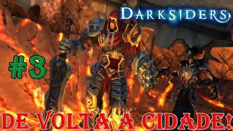 De volta a cidade! - Darksiders #3